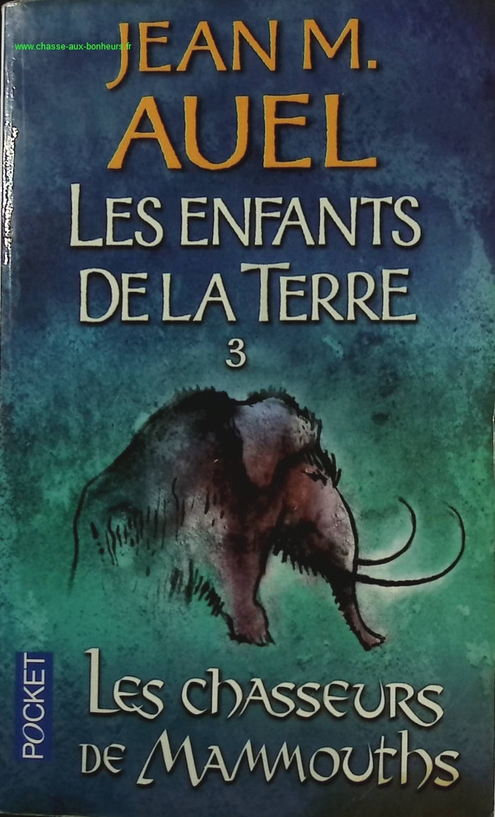 Les Enfants de la terre, tome 3 - Les Chasseurs de mammouths - Jean M. Auel - livre