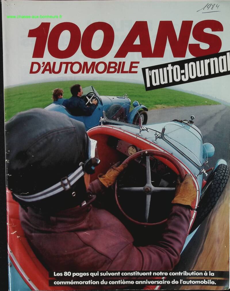 100 ans d'automobile - L'auto journal - n° HS - 1984 - revue magazine - voiture
