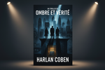 Harlan Coben : le maître du thriller addictif à lire absolument