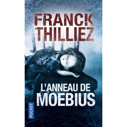 L’anneau de Moebius – Franck Thilliez thriller psychologique enquête criminelle mémoire amnésie suspense noir - Livre