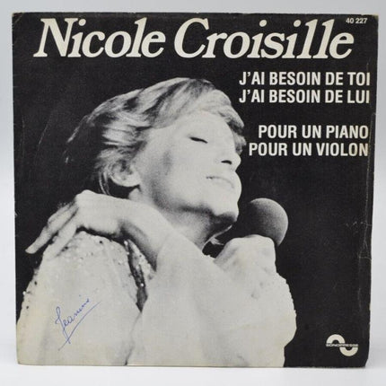 I need you, I need him - Nicole Croisille - 45 rpm vinyl record