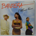 Bandera - I wanna know - 45 rpm maxi vinyl record