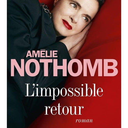 Die unmögliche Rückkehr Amélie Nothomb – August 2024 – Buch
