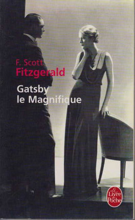 Gatsby le Magnifique Francis Scott Fitzgerald roman américain classique amour et drame social Années folles - Livre