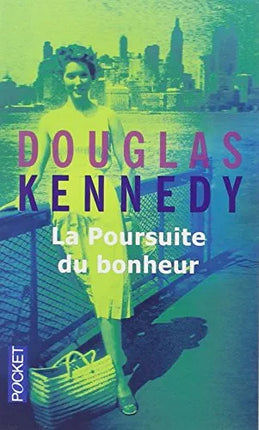 La poursuite du bonheur – Douglas Kennedy, roman contemporain émouvant et captivant - livre