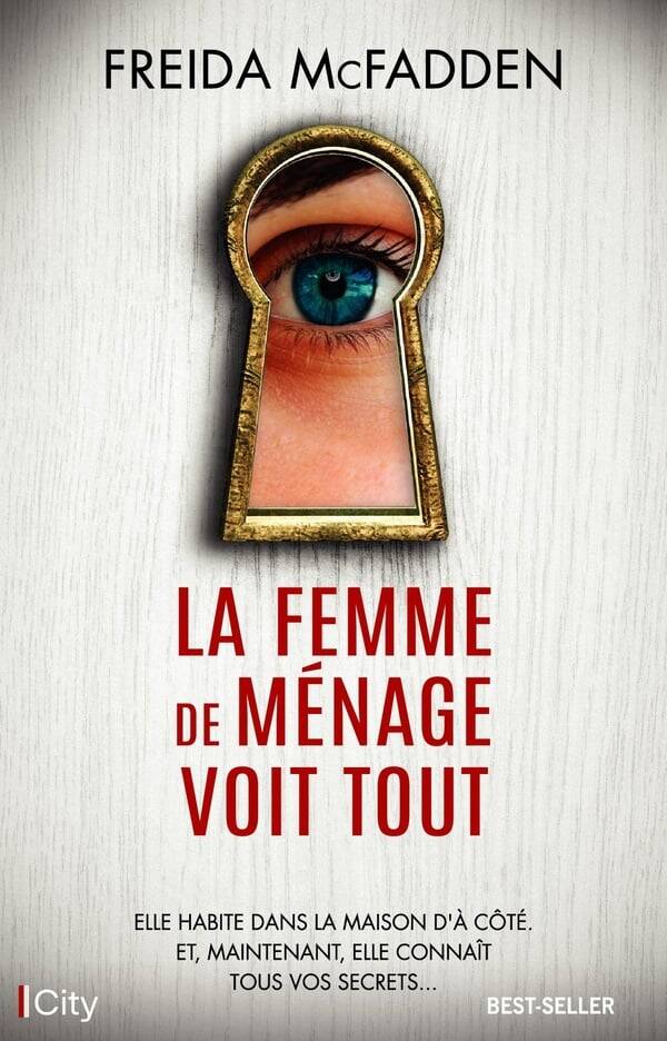 La femme de ménage voit tout – thriller psychologique captivant de Freida McFadden – secrets, mystères et suspense - livre