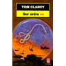 Sur ordre tome 2 - Tom Clancy - livre