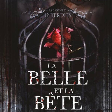 La Belle et la Bête – Simon Rousseau – Les Contes interdits – roman horreur conte revisité sombre psychologie malsaine forêt boréale d’occasion - livre