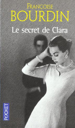 Le Secret de Clara – Françoise Bourdin – roman contemporain drame familial secrets de famille roman d’occasion - livre