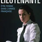 Lieutenant - Being a woman in the French army - Marine Baron - 2009 - book