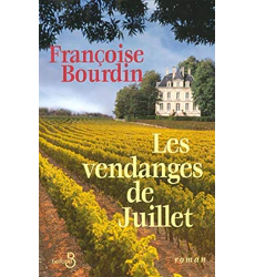 Les Vendanges de Juillet - Françoise Bourdin - Livre