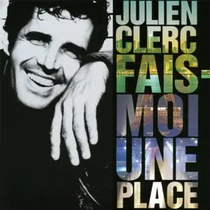 Fais-moi une place - Julien Clerc - CD