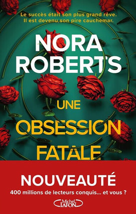 Une obsession fatale – Nora Roberts – Thriller psychologique – Suspense, traque et obsession - Livre
