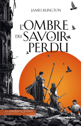 La trilogie de Licanius - Tome 1 - L'ombre du savoir perdu - James Islington - livre