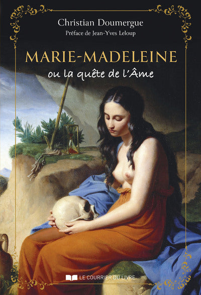 Marie-Madeleine ou la quête de l'Âme - Christian Doumergue - livre