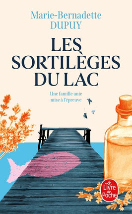 Le Scandale des eaux folles – Tome 2 : Les Sortilèges du lac – Marie-Bernadette Dupuy – Roman terroir québécois et saga familiale - Livre