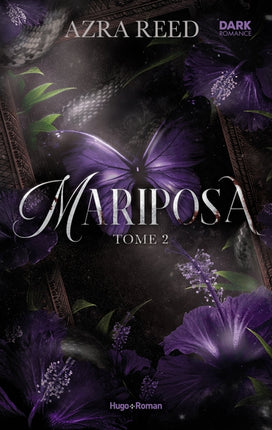 Mariposa Tome 2 – Azra Reed, roman de la série Mariposa, une histoire captivante pour les amateurs de romance contemporaine et de relations passionnelles - Livre