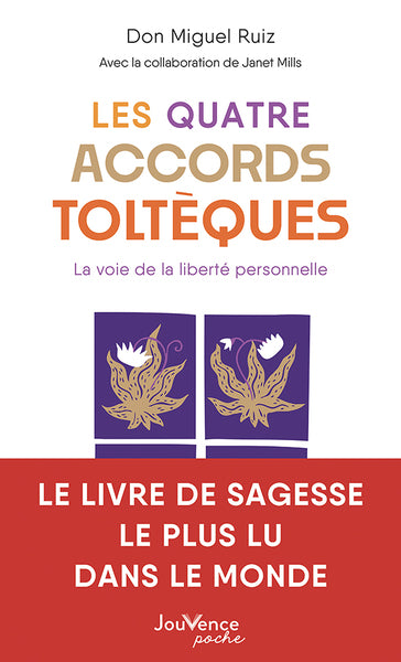 Les Quatre Accords Toltèques – Don Miguel Ruiz – développement personnel sagesse toltèque liberté personnelle - Livre