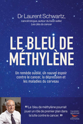 Le bleu de méthylène – Laurent Schwartz – Santé naturelle, recherche sur le cancer, maladies du cerveau et dépression - Livre