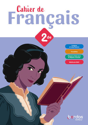 Les Cahiers de français Bordas Français 2de 2024 – Fanny Egger, Cécile Akil-Plessix, cahier élève pour progresser en français au lycée - Livre