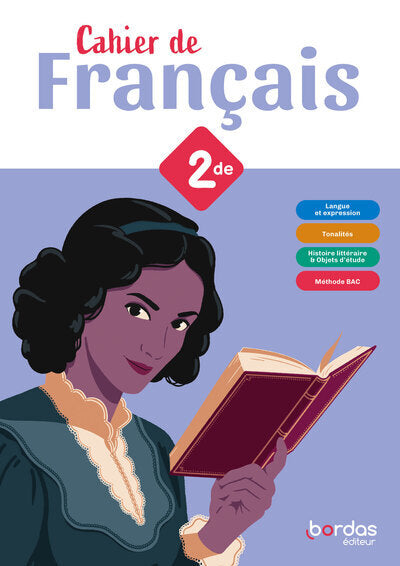 Les Cahiers de français Bordas Français 2de 2024 – Fanny Egger, Cécile Akil-Plessix, cahier élève pour progresser en français au lycée - Livre