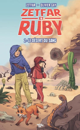 Zetfar et Ruby - Tome 2 - Le désert du sang - Zetfar Olivier Gay - livre