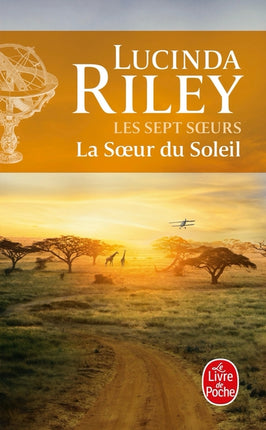 Les Sept Sœurs – Tome 6 : La Sœur du Soleil – roman contemporain et saga familiale de Lucinda Riley – secrets, amour et destins croisés - Livre