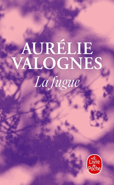 La Fugue – Aurélie Valognes – roman contemporain renaissance personnelle et sororité – livre occasion - Livre