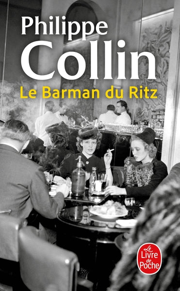 Le Barman du Ritz – Philippe Collin – roman historique Paris Occupation – livre occasion - Livre