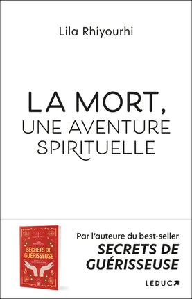 La Mort, une aventure spirituelle - Lila Rhiyourhi - livre