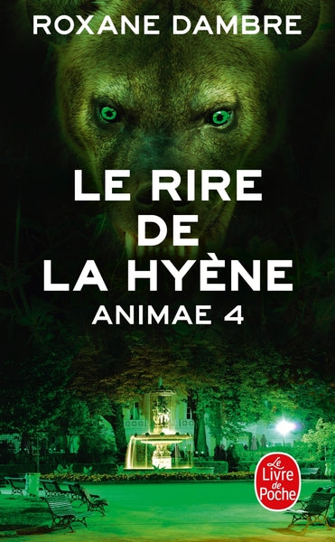 Animae - Tome 4 - Le rire de la hyène - Roxane Dambre - livre