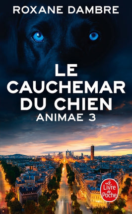 Animae - Tome 3 - Le cauchemar du chien - Roxane Dambre - livre