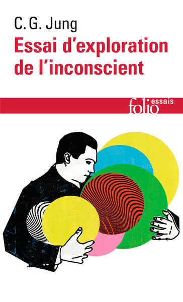 Essai d’exploration de l’inconscient – Carl Gustav Jung – Psychologie analytique – Rêves, symboles et inconscient - Livre
