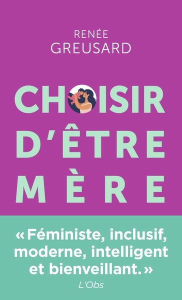 Choisir d’être mère – Renée Greusard – guide parentalité maternité livre occasion - Livre