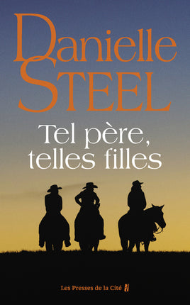 Tel père, telles filles - Danielle Steel - livre