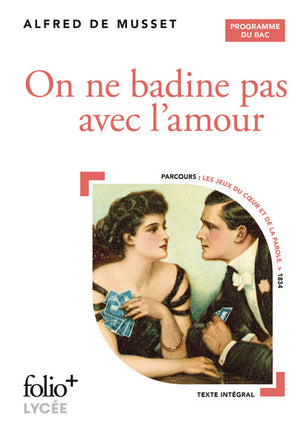 On ne badine pas avec l'amour – Alfred de Musset – Bac 2026, français, théâtre, parcours Les jeux du cœur et de la parole - Livre