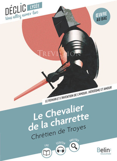Lancelot ou le Chevalier de la Charrette – Chrétien de Troyes, étude de Marianne Chomienne, œuvre médiévale au programme du bac français 2027 - Livre