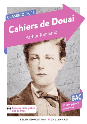 Cahiers de Douai Bac 2027 – Arthur Rimbaud – Classico Lycée – Poésie, émancipation et révolte - Livre