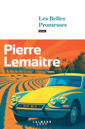 Les années glorieuses - Les belles promesses - Pierre Lemaitre - Livre