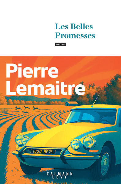 Les années glorieuses - Les belles promesses - Pierre Lemaitre - Livre