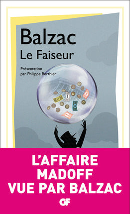 Le Faiseur – Honoré de Balzac, Philippe Berthier, comédie satirique du théâtre français sur les affaires, l'argent et les ambitions sociales - Livre