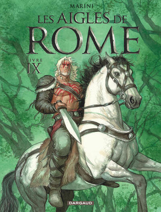 Les Aigles de Rome Tome 9 – Livre IX – Enrico Marini, bande dessinée historique sur la Rome antique, les rivalités politiques et les combats de pouvoir - Livre BD