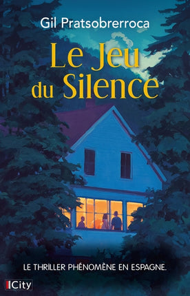 Le jeu du silence – Gil Patsobrerraroca – Thriller psychologique et familial - Livre