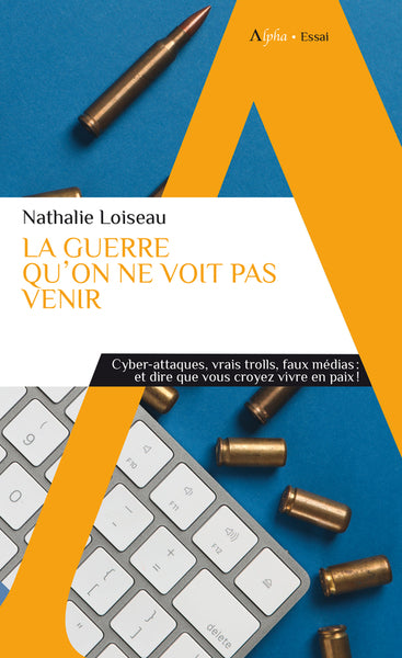La guerre qu'on ne voit pas venir - Nathalie Loiseau - livre