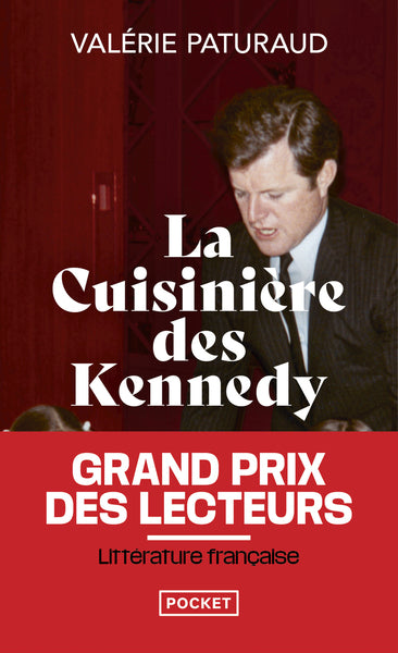 La Cuisinière des Kennedy - Valérie Paturaud - Roman historique inspiré d'une histoire vraie - Livre