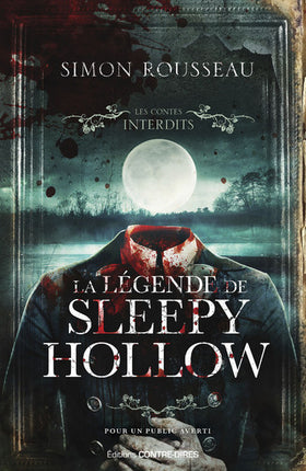 La légende de Sleepy Hollow - Les contes interdits - Simon Rousseau - livre