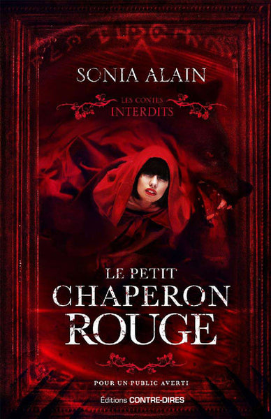 Les contes interdits – Le Petit Chaperon rouge – Sonia Alain roman horreur conte revisité thriller sombre loup mystère - Livre
