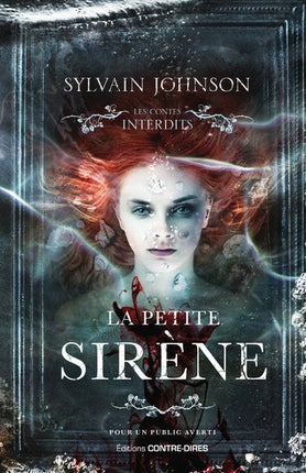 Les Contes interdits - La Petite Sirène - Sylvain Johnson - Roman d'horreur - Livre