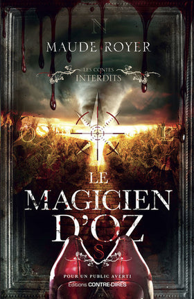 Le Magicien d'Oz – Les Contes interdits – Maude Royer – Roman thriller horrifique inspiré du célèbre conte - Livre
