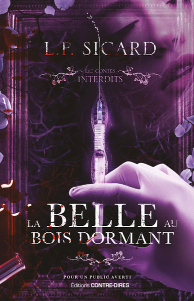 Les Contes interdits – La Belle au bois dormant – Louis-Pier Sicard – Conte revisité, horreur et thriller - Livre